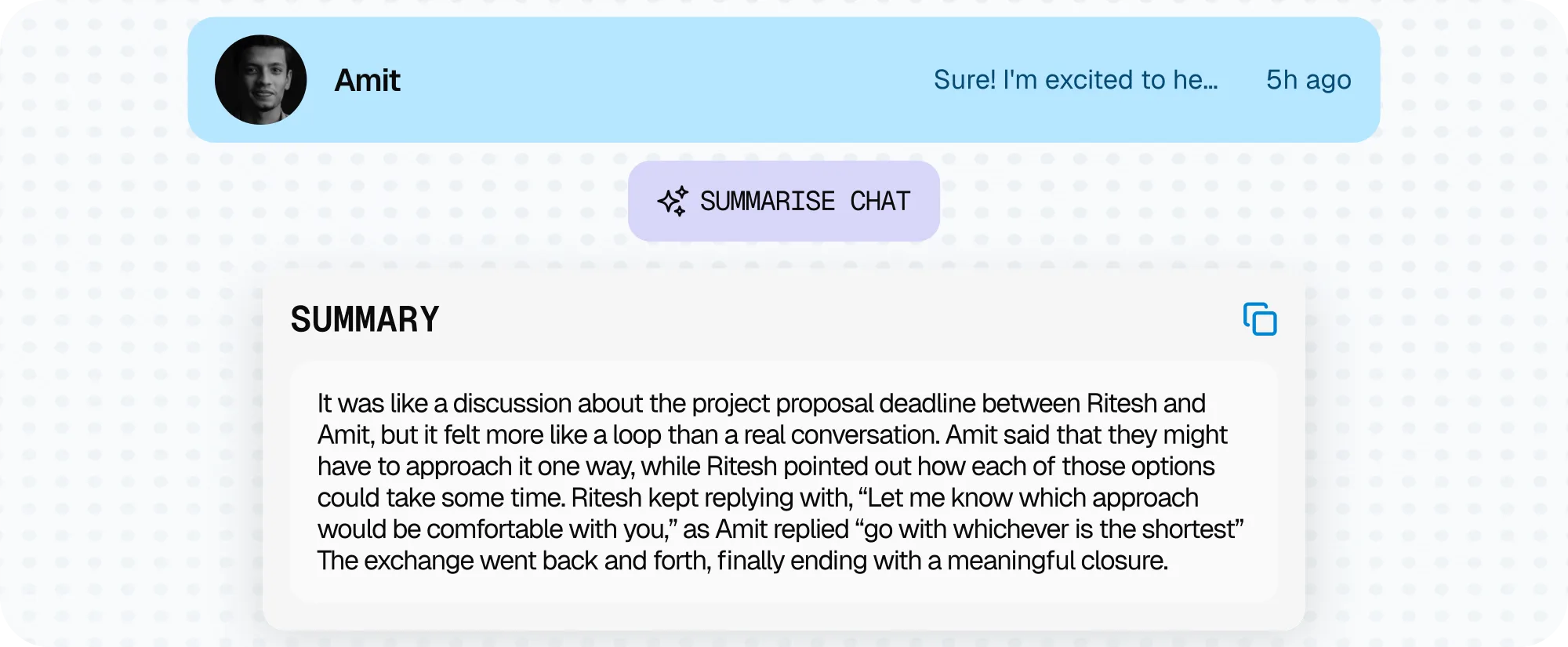 A Summarise chat button above a generated summary card that condenses a back-and-forth about a project proposal deadline into one paragraph, with a copy control.