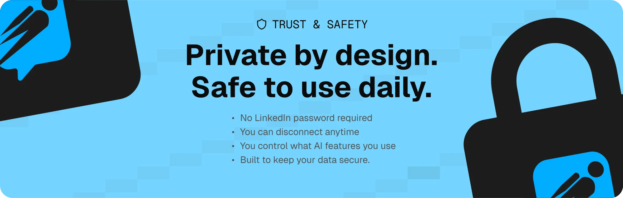 ThreadJet's trust and safety banner reading Private by design, safe to use daily, listing no LinkedIn password required, disconnect anytime, control over which AI features you use, and data kept secure.